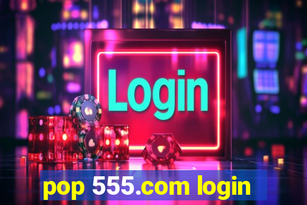 pop 555.com login